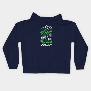 The Best View Comes After the Hardest Climb Kids Hoodie